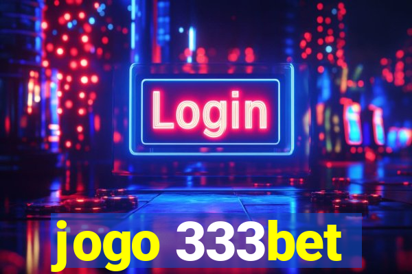 jogo 333bet